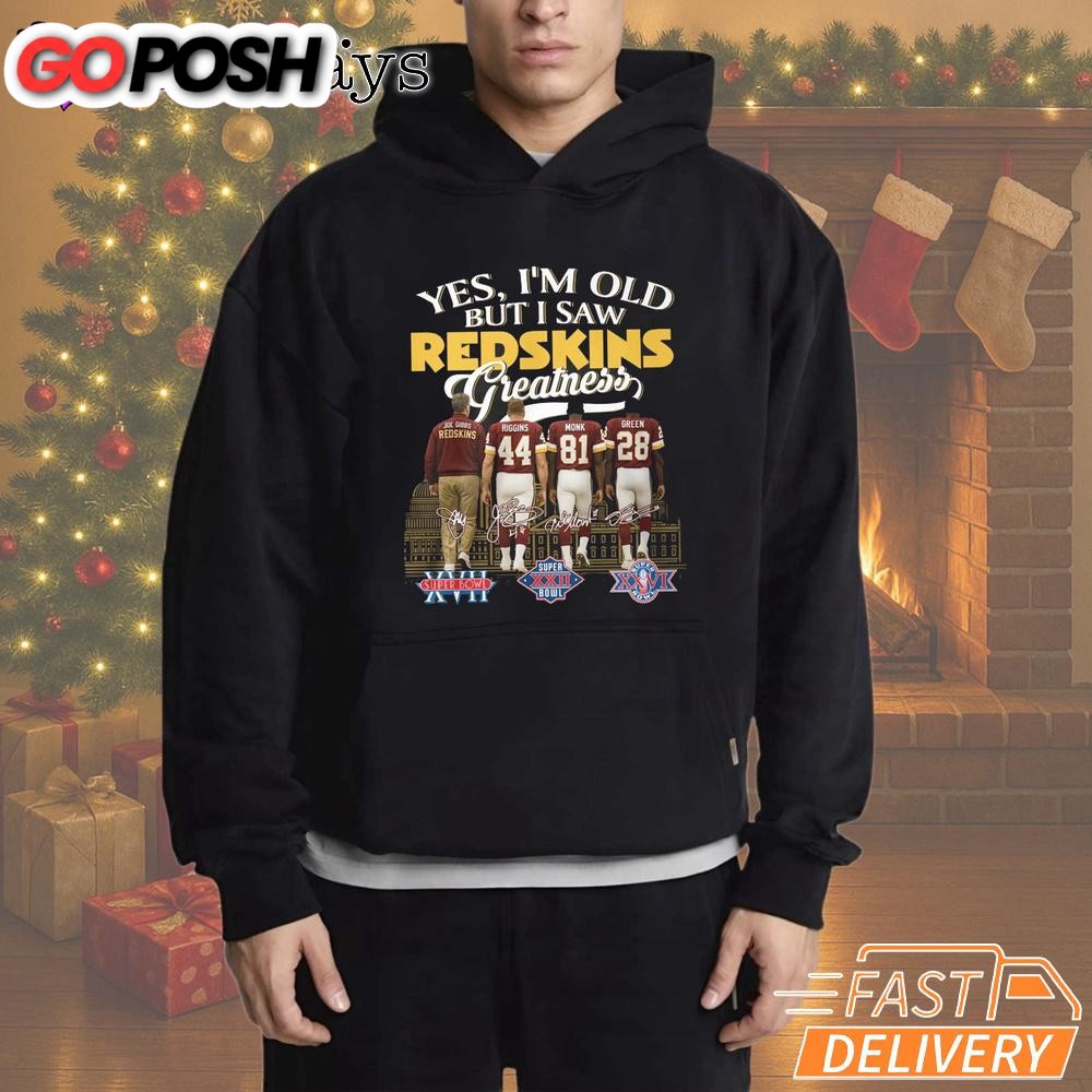 yes-im-old-but-i-saw-redskins-greatness-t-shirt-dvmjrwru Yes I’m Old But I Saw Redskins Greatness T-Shirt