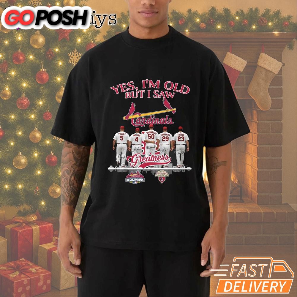 yes-im-old-but-i-saw-st-louis-cardinals-greatness-t-shirt-kog715ua Yes I’m Old But I Saw St Louis Cardinals Greatness T-Shirt