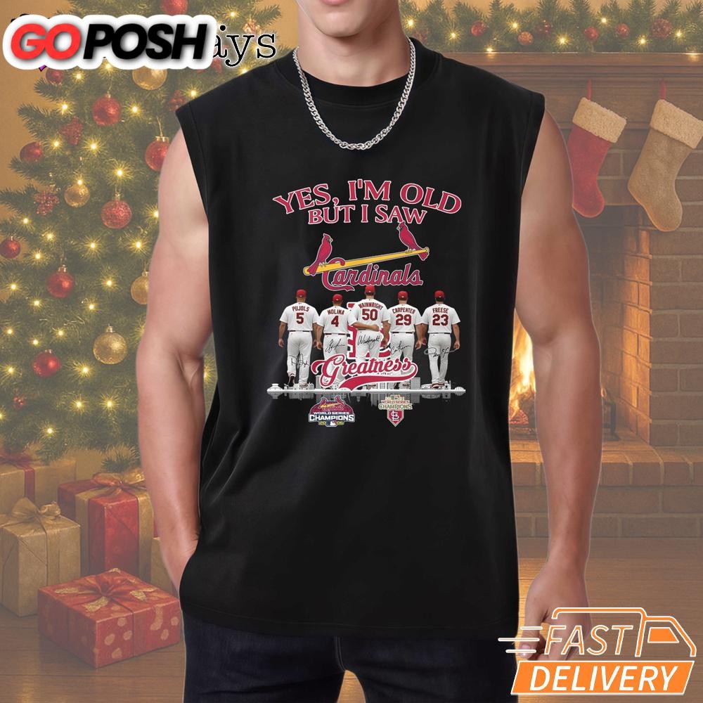 yes-im-old-but-i-saw-st-louis-cardinals-greatness-t-shirt-kog715ua Yes I’m Old But I Saw St Louis Cardinals Greatness T-Shirt
