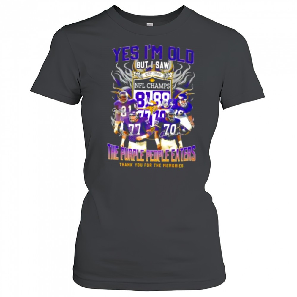 yes-im-old-but-i-saw-the-purple-people-eaters-thank-you-for-the-memories-minneso-nic0pse3 Yes Im old but I saw the purple people eaters thank you for the memories Minnesota Vikings shirt