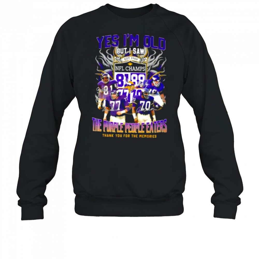 yes-im-old-but-i-saw-the-purple-people-eaters-thank-you-for-the-memories-minneso-nic0pse3 Yes Im old but I saw the purple people eaters thank you for the memories Minnesota Vikings shirt