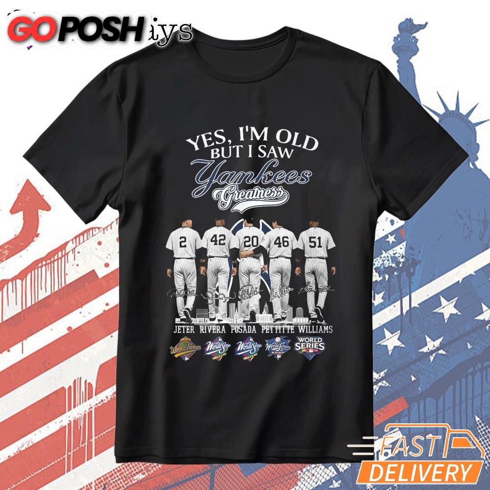 Yes I’m Old But I Saw Yankees Greatness T-Shirt
