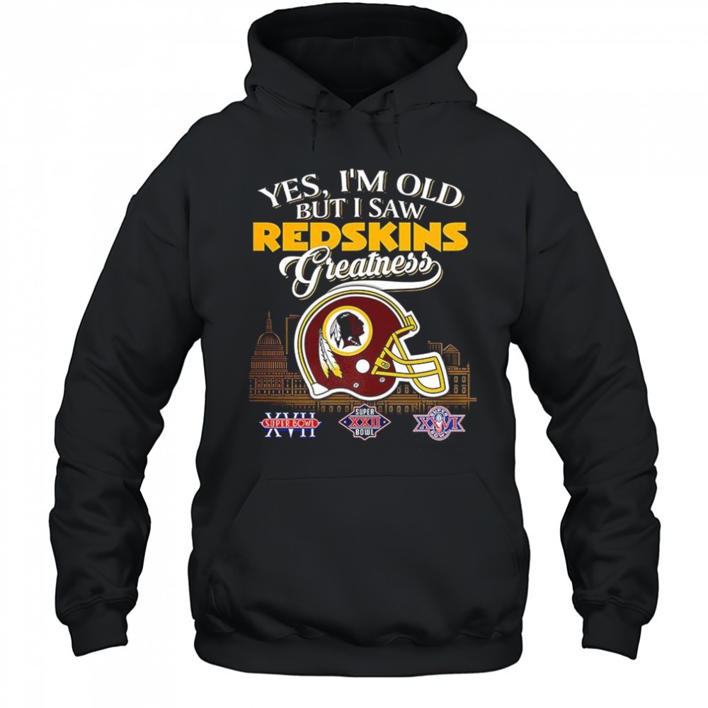 Yes Im old but I Washington Redskin greatness Super Bowl helmet skyline shirt