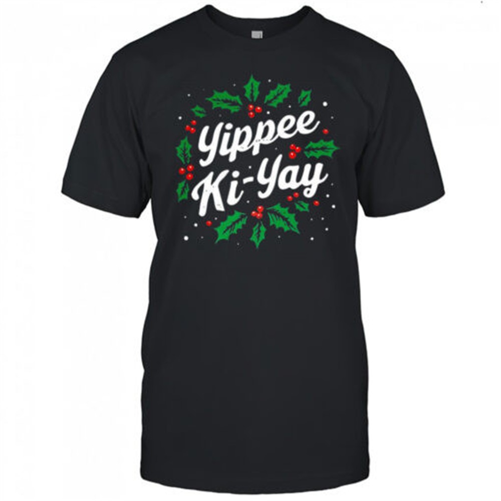 yippee-ki-yay-laurel-wreath-christmas-shirt-q4cd2fjh Yippee Ki-Yay laurel wreath Christmas shirt