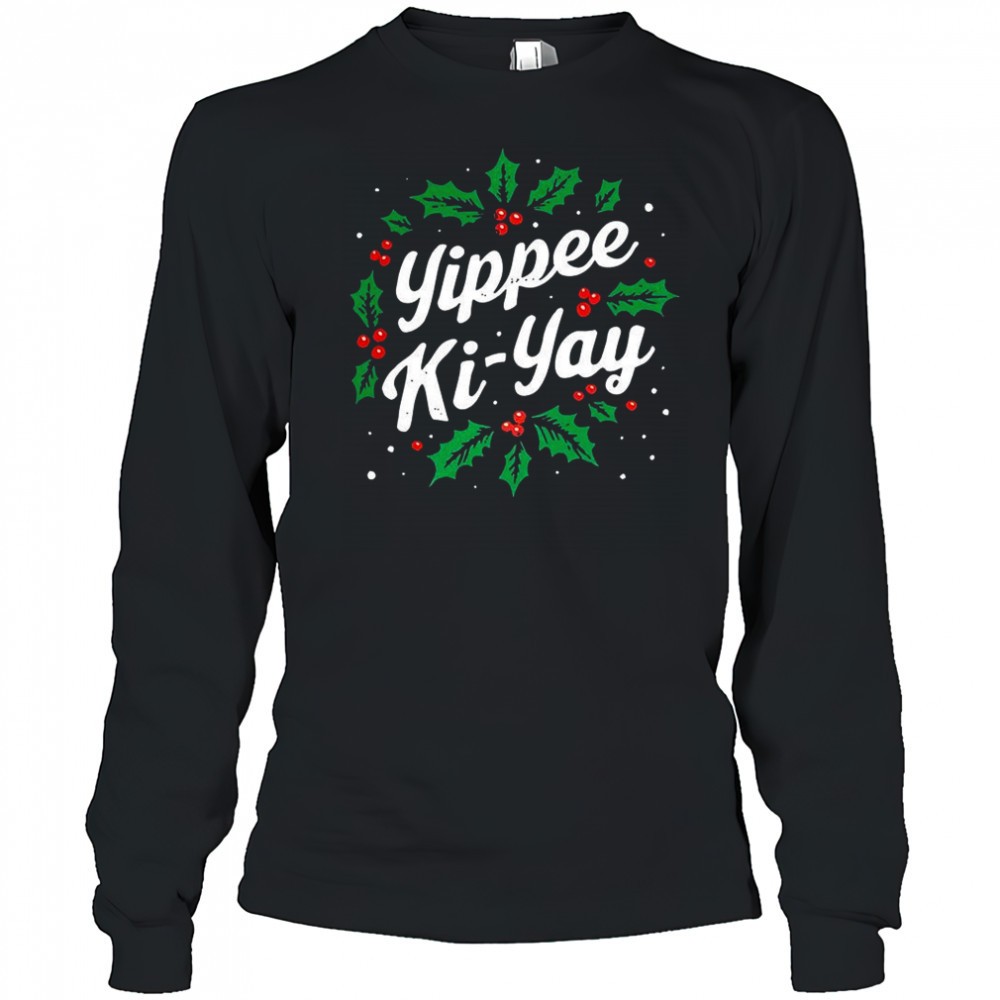 yippee-ki-yay-laurel-wreath-christmas-shirt-q4cd2fjh Yippee Ki-Yay laurel wreath Christmas shirt