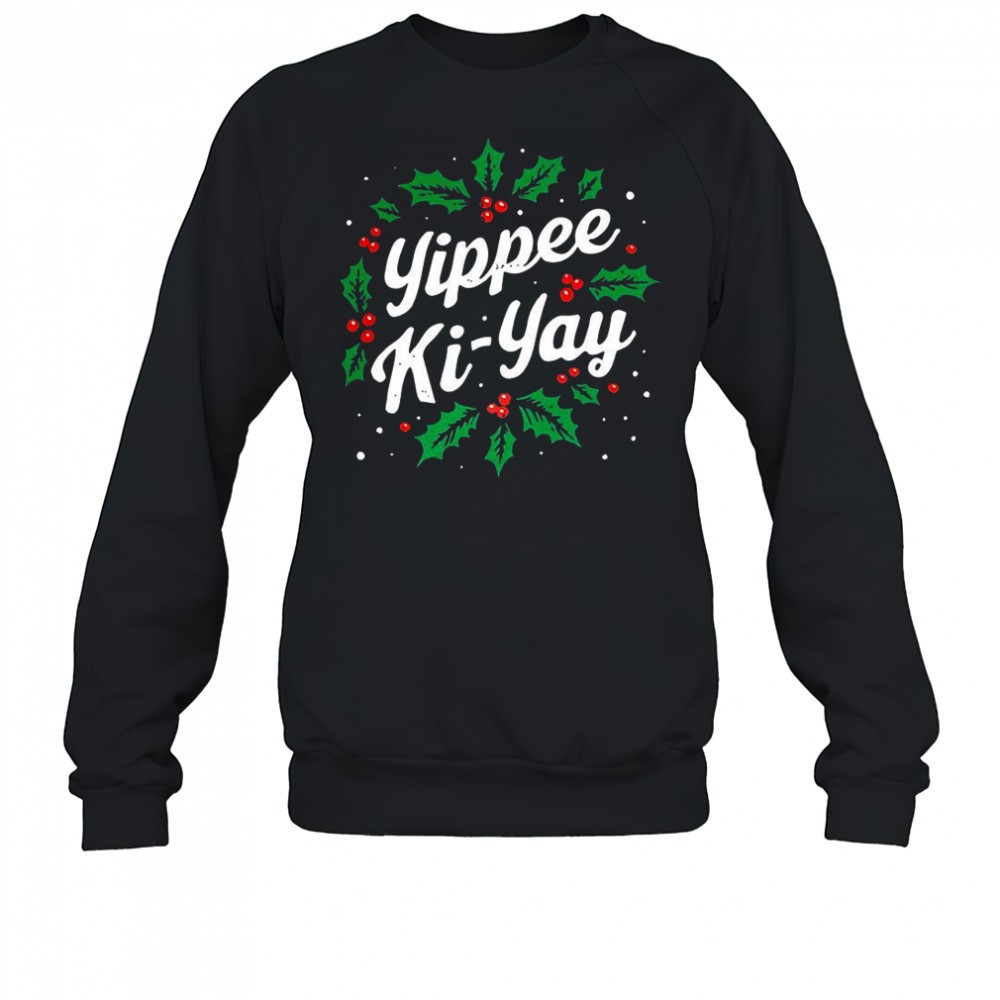 yippee-ki-yay-laurel-wreath-christmas-shirt-q4cd2fjh Yippee Ki-Yay laurel wreath Christmas shirt