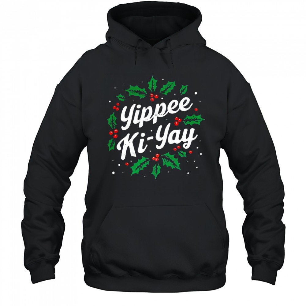 Yippee Ki-Yay laurel wreath Christmas shirt