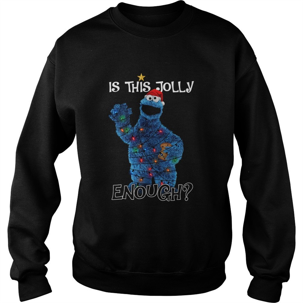 Yoonton Cookie Monster Is This Jolly Enough shirt