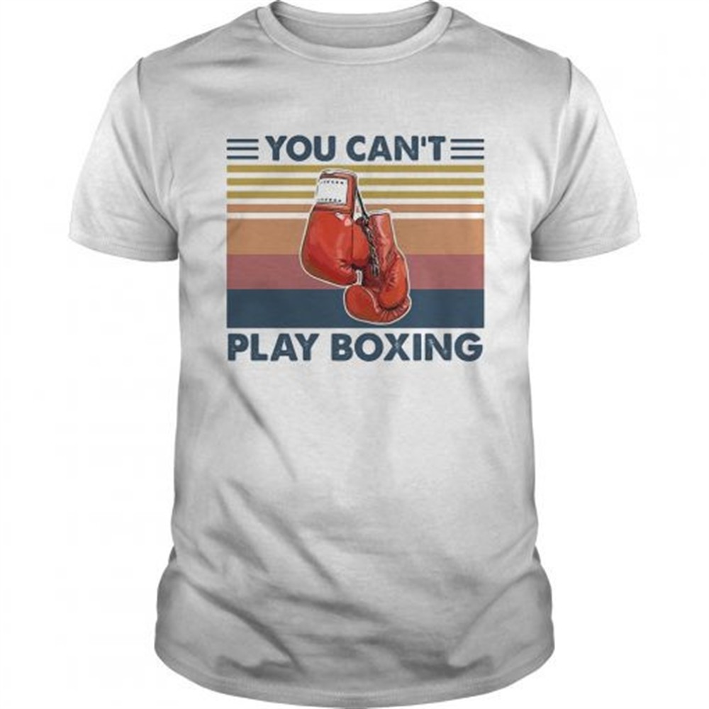 you-cant-play-boxing-vintage-retro-shirt-4fey9lkd You cant play boxing vintage retro shirt