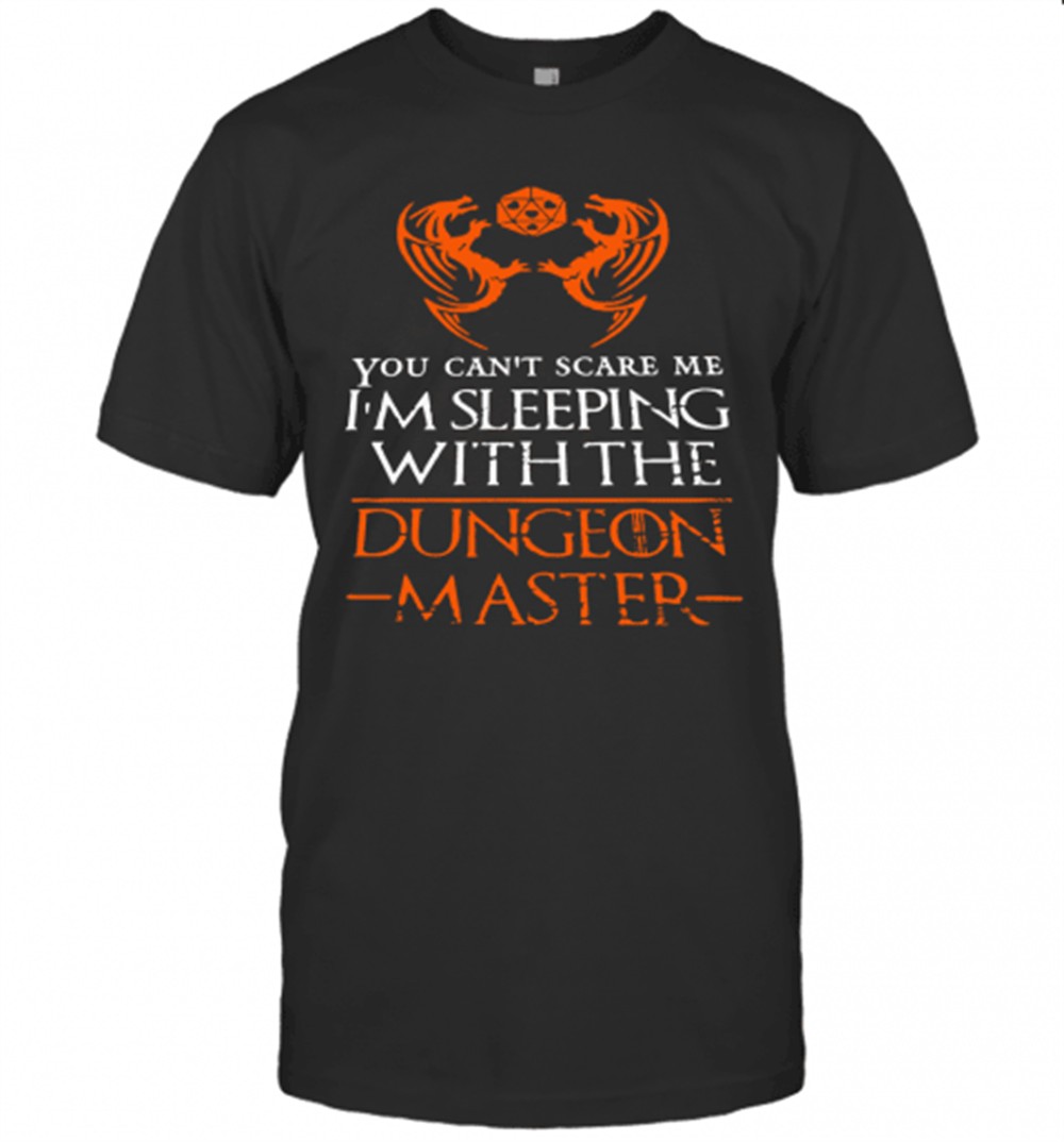 you-cant-scare-me-im-sleeping-with-the-dungeon-master-t-shirt-eqm4z4jm You CanT Scare Me IM Sleeping With The Dungeon Master T-Shirt