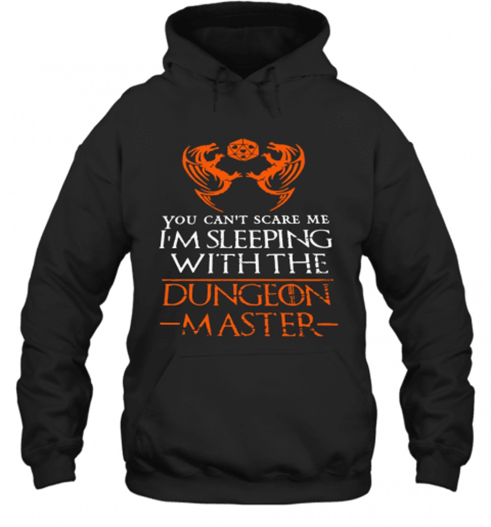 You CanT Scare Me IM Sleeping With The Dungeon Master T-Shirt