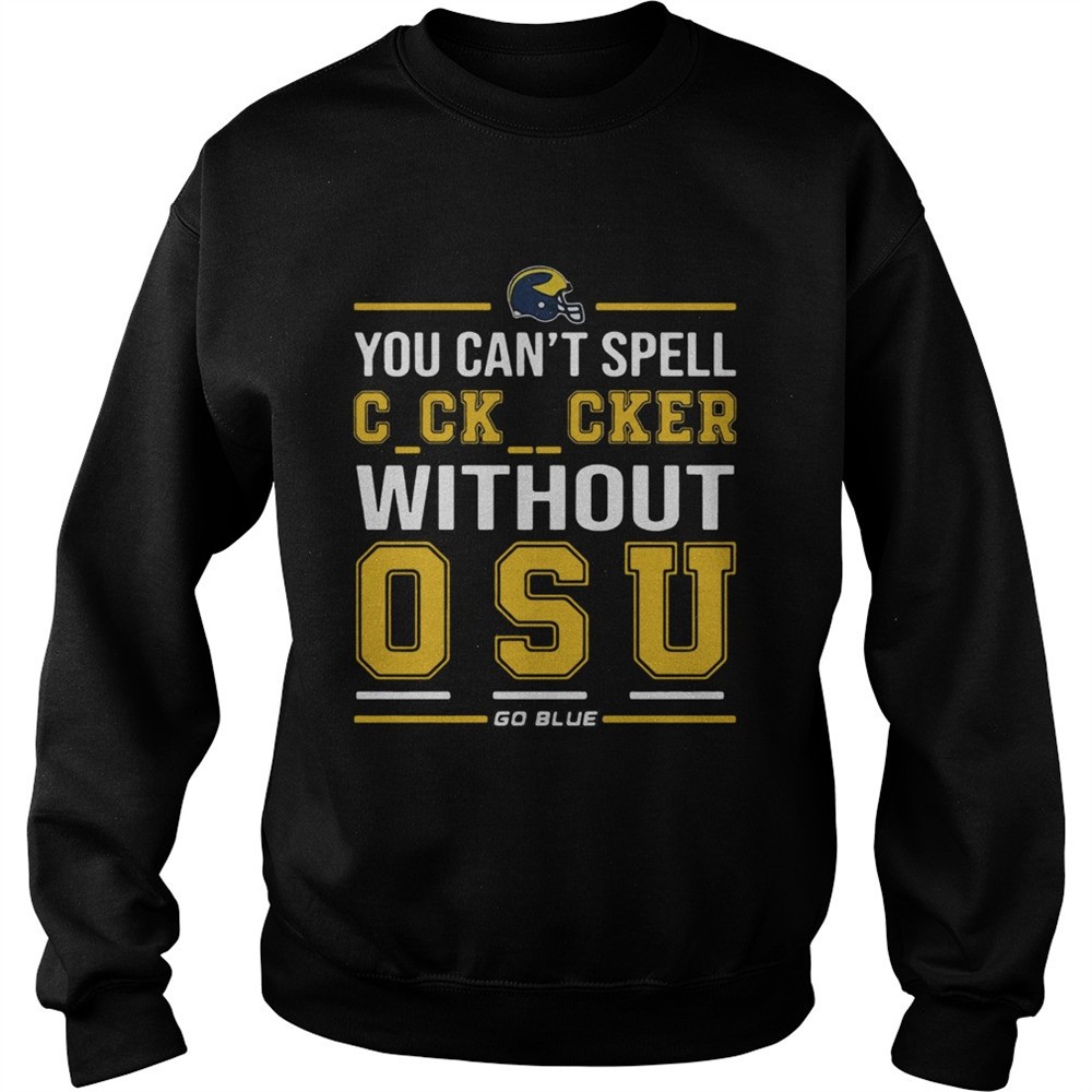 You Cant Spell Cocksucker Without OSU shirt