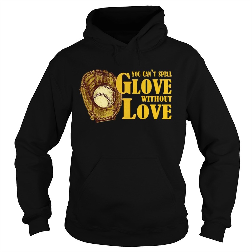 you-cant-spell-glove-with-out-love-t-shirt-65m1s4v5 You Cant Spell Glove With Out Love T-shirt