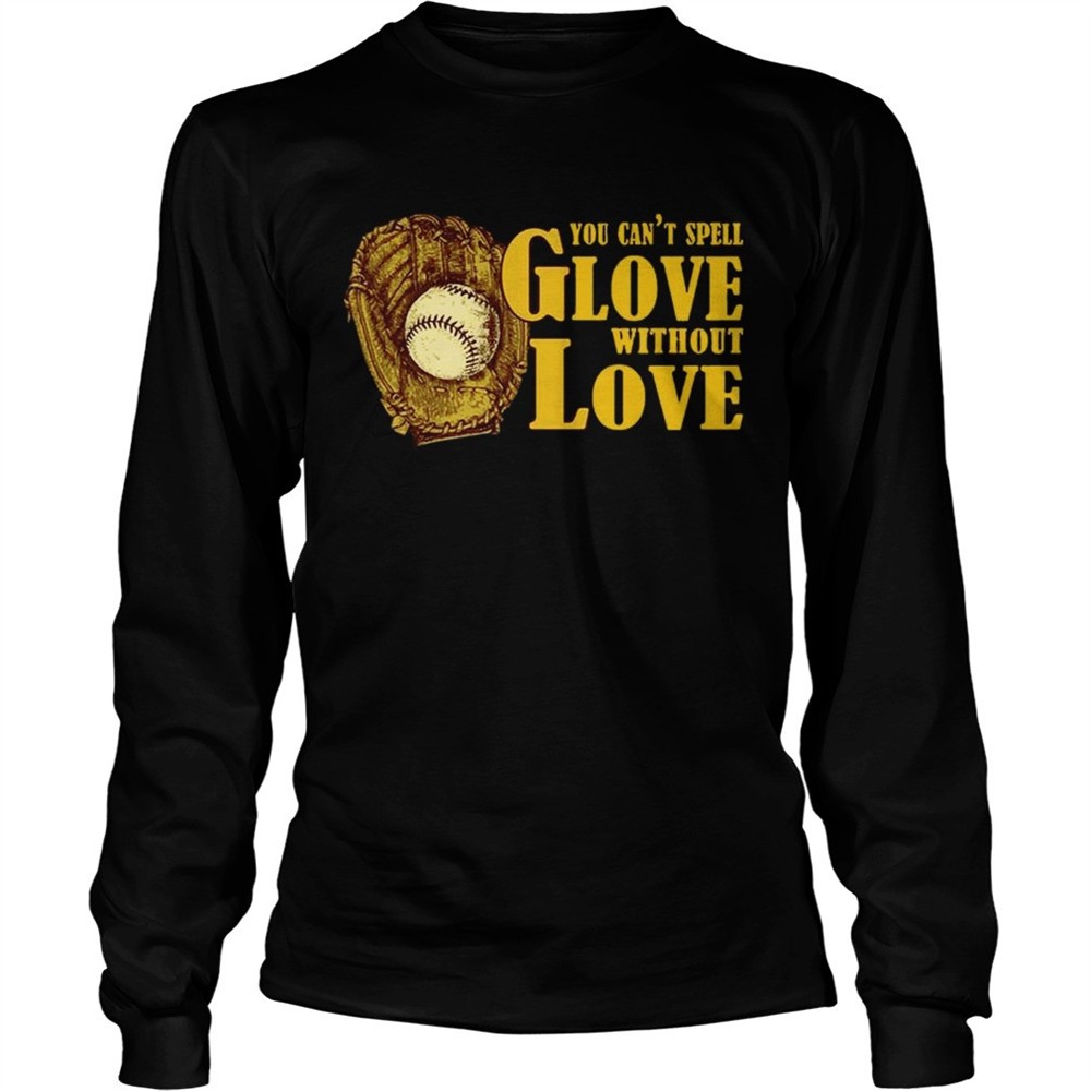you-cant-spell-glove-with-out-love-t-shirt-65m1s4v5 You Cant Spell Glove With Out Love T-shirt