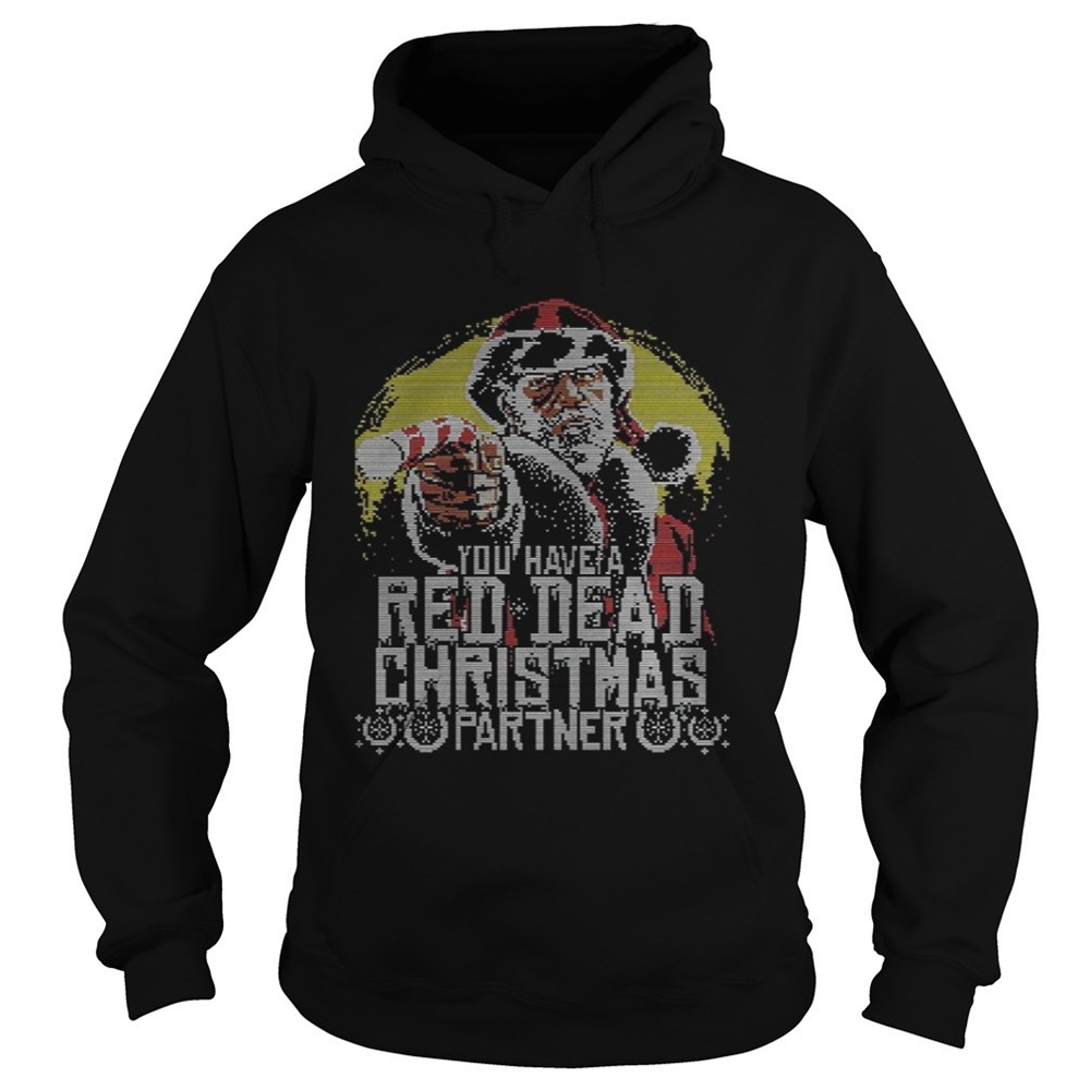 You have Red Dead Christmas partner shirt