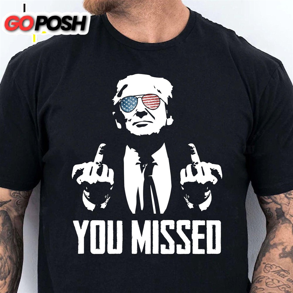 You Missed Trump Fight 2024 Shirt Pennsylvania Rally Shirt Dark
