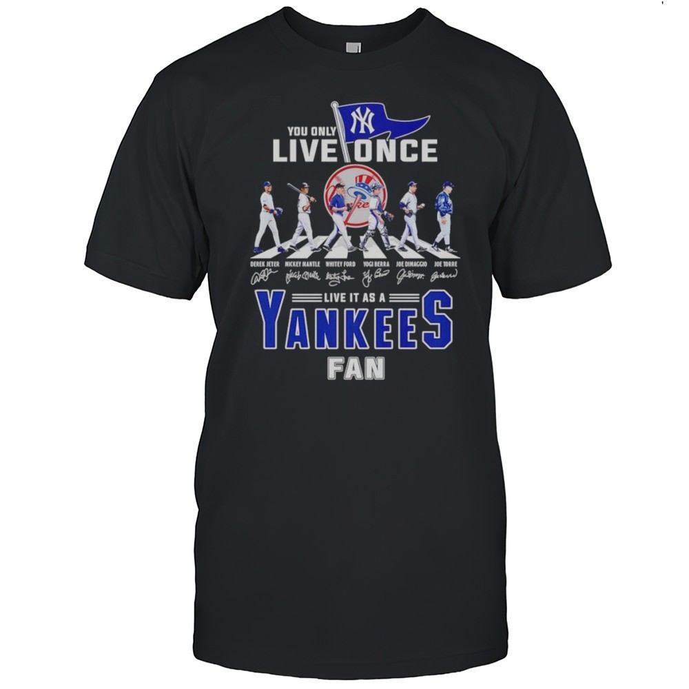 you-only-live-once-live-it-as-a-yankees-fan-shirt-xqn6to30 You Only Live Once Live It As A Yankees Fan Shirt