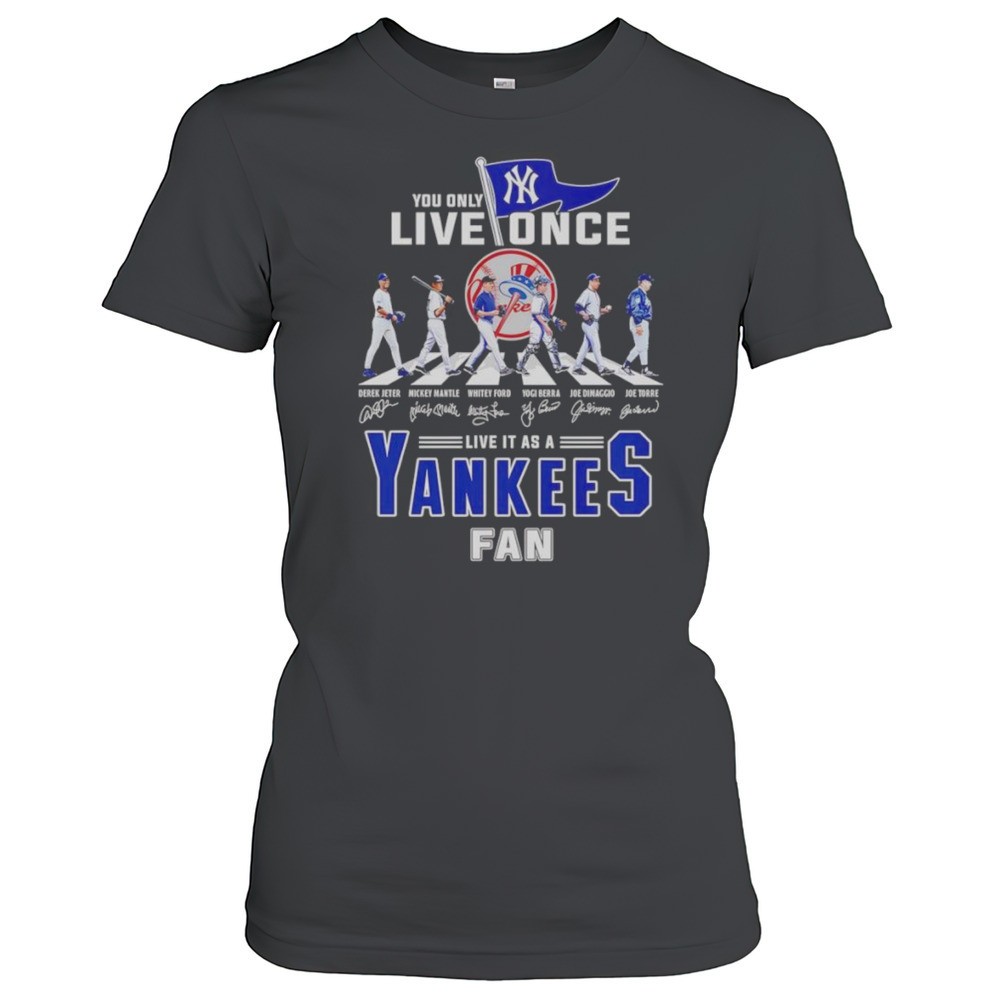 you-only-live-once-live-it-as-a-yankees-fan-shirt-xqn6to30 You Only Live Once Live It As A Yankees Fan Shirt