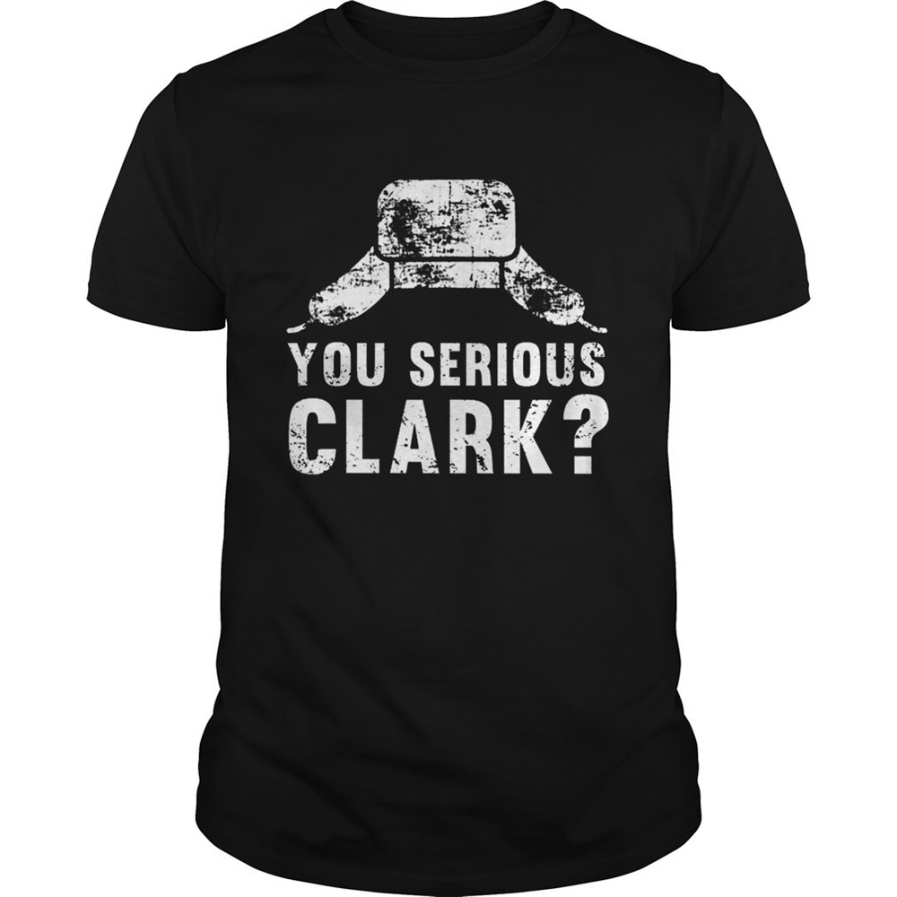 you-serious-clark-christmas-shirt-vlc6p5a0 You serious clark Christmas shirt