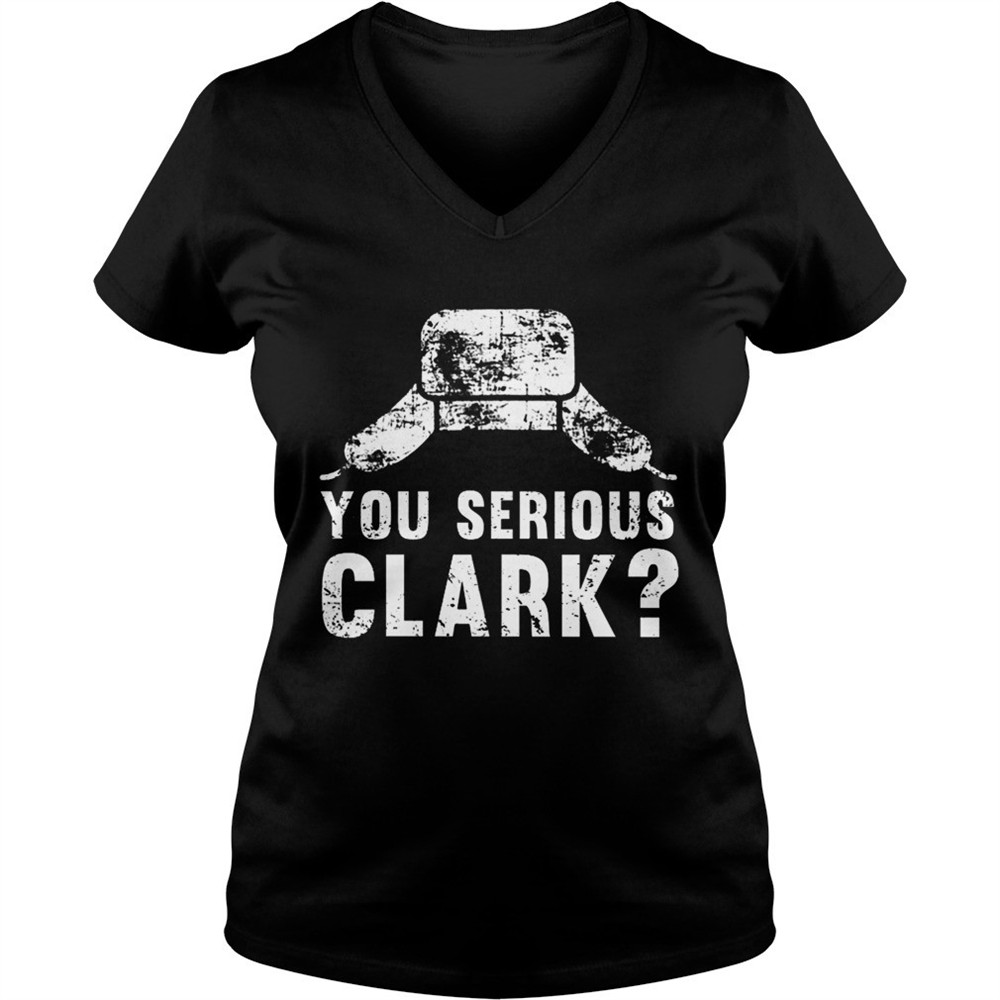 you-serious-clark-christmas-shirt-vlc6p5a0 You serious clark Christmas shirt