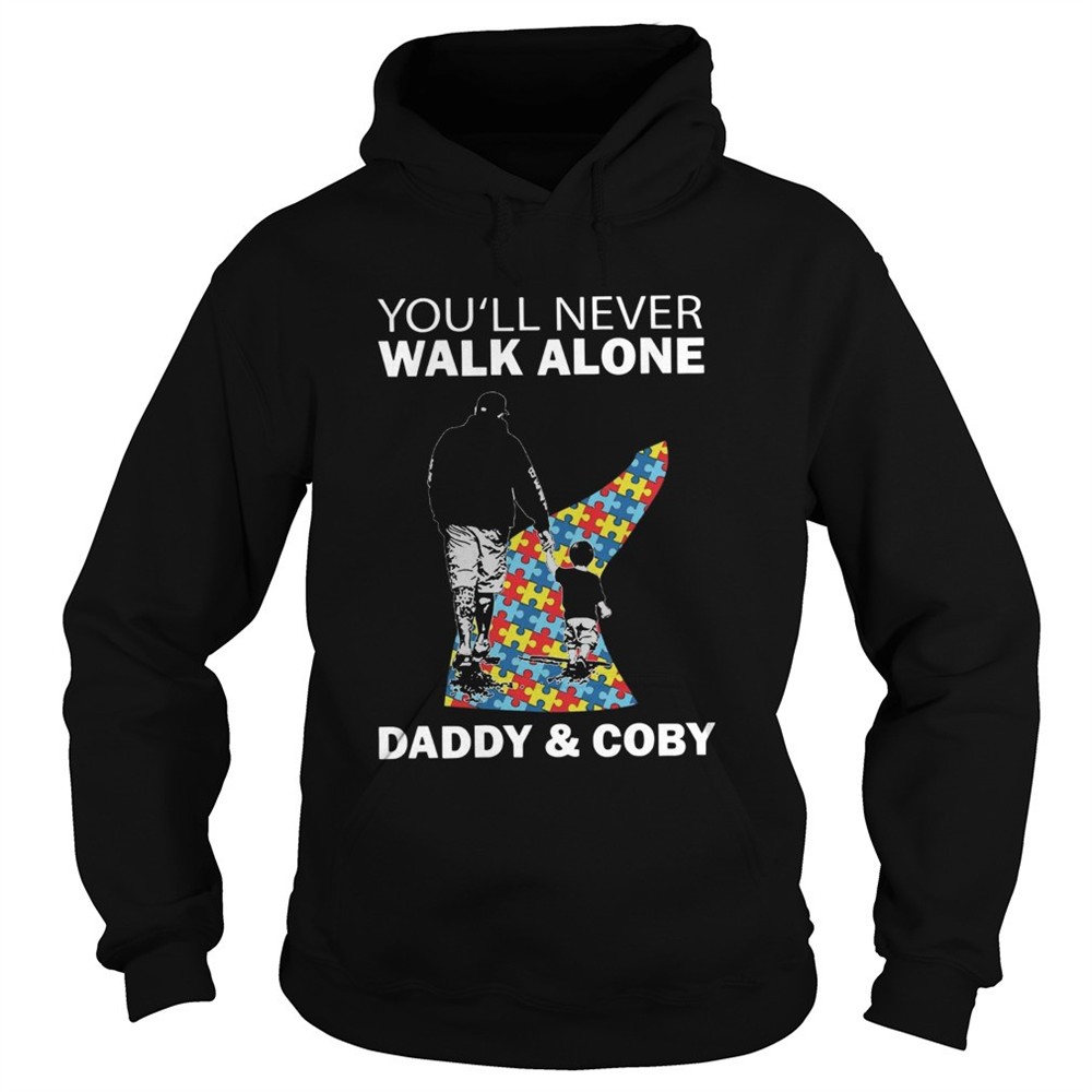 youll-never-walk-alone-daddy-and-coby-autism-shirt-v13qyj5k Youll never walk alone daddy and coby autism shirt