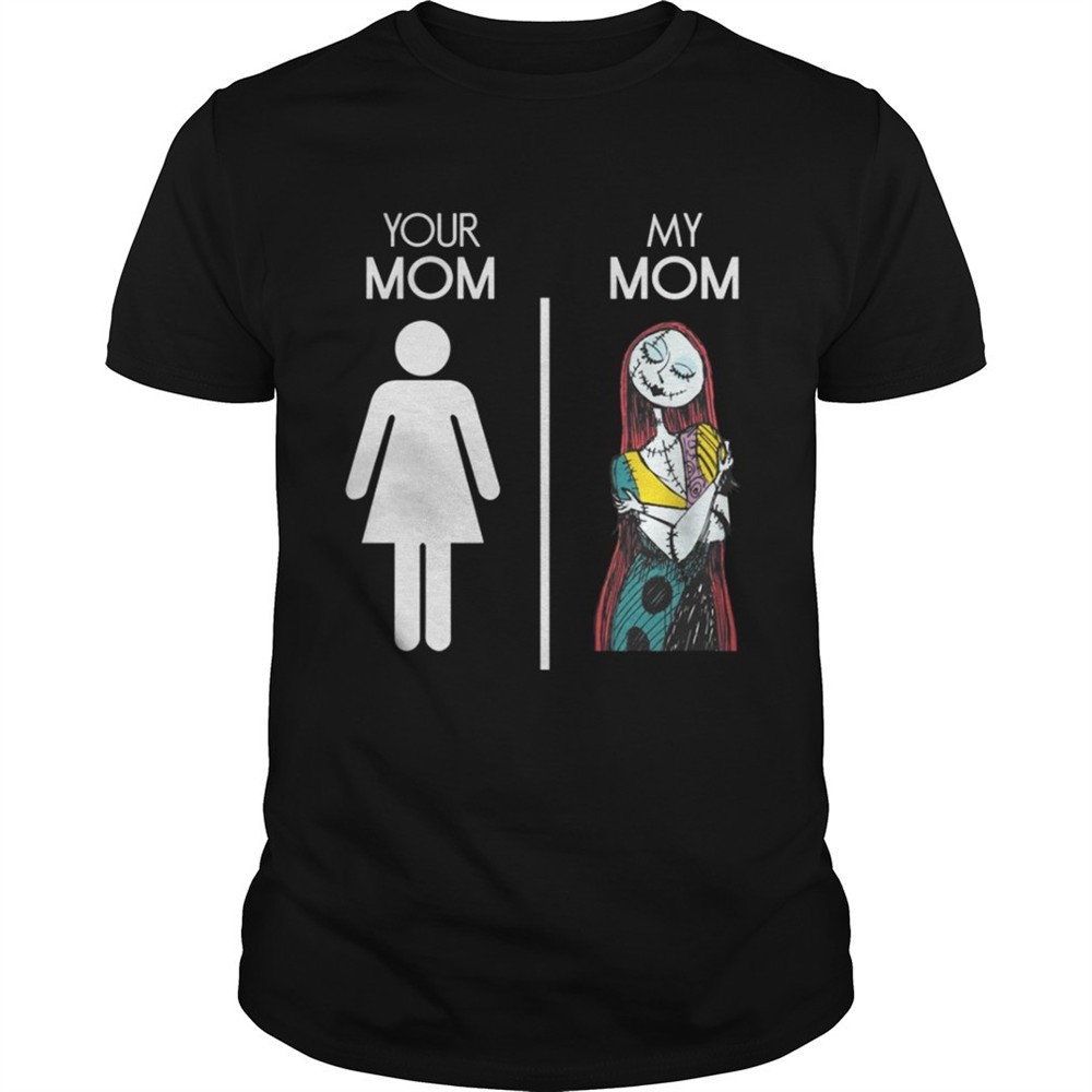 your-mom-and-my-mom-sally-nightmare-before-christmas-shirt-lopfltxr Your Mom And My Mom Sally Nightmare Before Christmas shirt