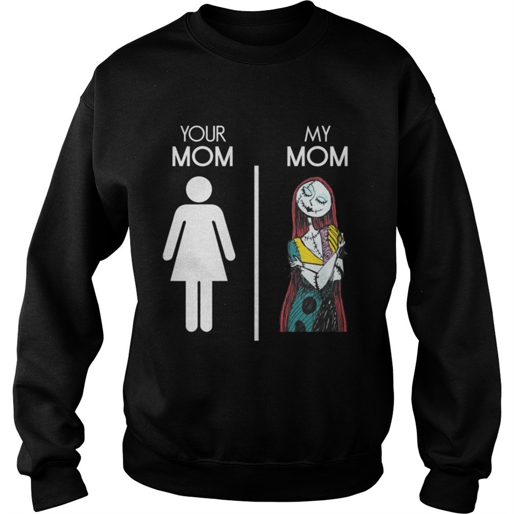 Your Mom And My Mom Sally Nightmare Before Christmas shirt